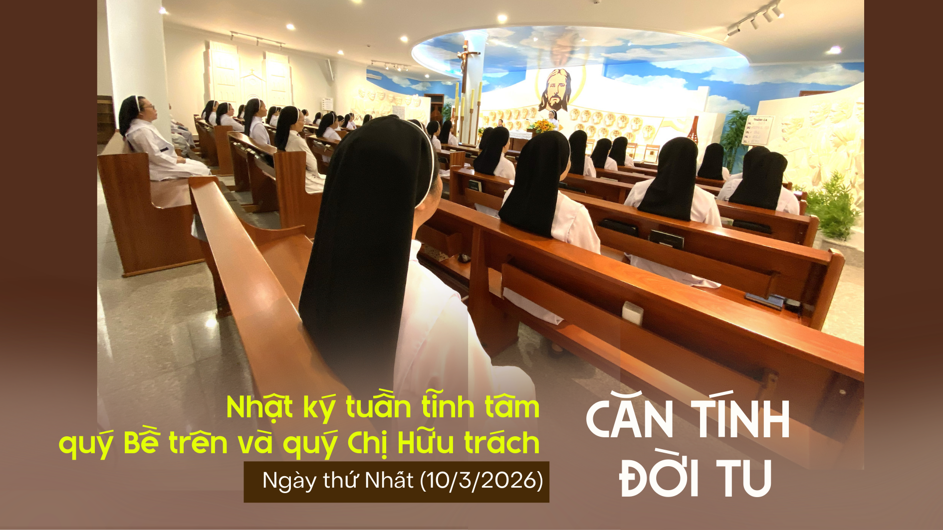 Nhật ký tuần tĩnh tâm quý Bề trên và quý Chị Hữu trách Dòng Đa Minh Rosa Lima_Ngày thứ Nhất (10/3/2026): Căn tính đời tu